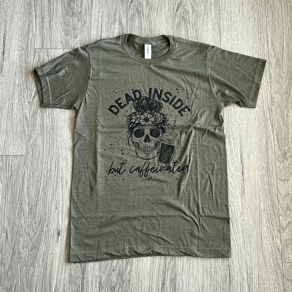 Dead Inside but Caffeinated Graphic Tee - Picture 1 of 4